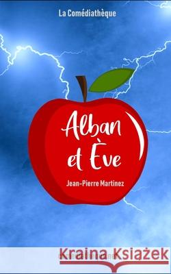 Alban et Ève Martinez, Jean-Pierre 9781976898877 Independently Published - książka