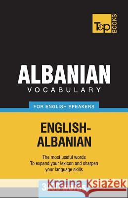 Albanian vocabulary for English speakers - 3000 words Andrey Taranov 9781787670136 T&p Books Publishing Ltd - książka