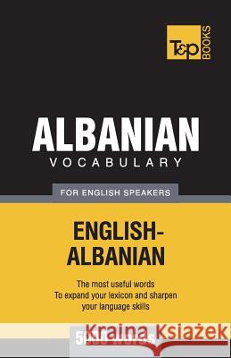 Albanian vocabulary for English speakers - 5000 words Andrey Taranov 9781787670112 T&p Books Publishing Ltd - książka