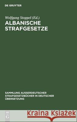 Albanische Strafgesetze Wolfgang Stoppel 9783110124002 De Gruyter - książka