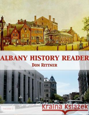 Albany History Reader: Volume 1 Don Rittner 9780937666692 New Netherland Press - książka