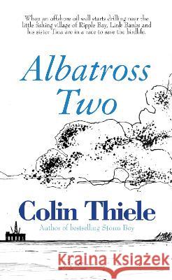 Albatross Two Colin Thiele 9781742571652 New Holland Publishers - książka