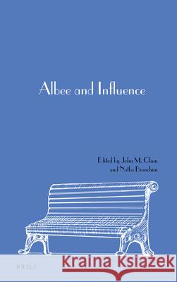 Albee and Influence John M. Clum, Natka Bianchini 9789004448599 Brill - książka