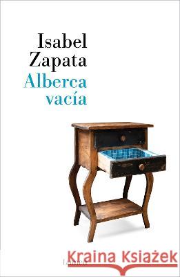 Alberca Vacía / Empty Pool Zapata, Isabel 9786073819336 Lumen Press - książka