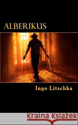 Alberikus Ingo Litschka 9781523799282 Createspace Independent Publishing Platform - książka