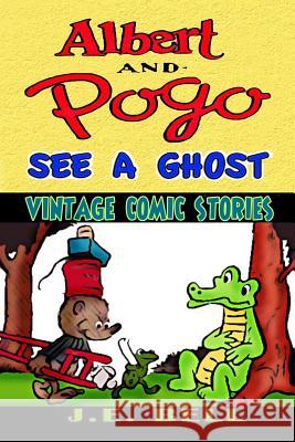 Albert and Pogo See a Ghost: A Funny Story for Kids J. E. Bell 9781497421950 Createspace - książka