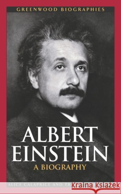 Albert Einstein: A Biography Calaprice, Alice 9780313330803 Greenwood Press - książka