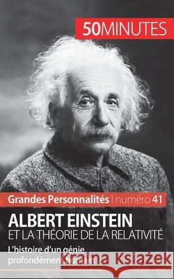 Albert Einstein et la théorie de la relativité: L'histoire d'un génie profondément humain 50 Minutes, Julie Lorang 9782806278135 5 Minutes - książka