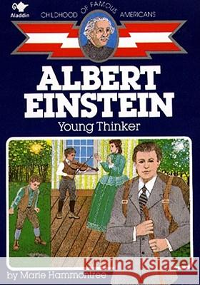 Albert Einstein: Young Thinker Marie Hammontree Robert Doremus 9780020418603 Aladdin Paperbacks - książka