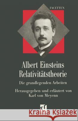 Albert Einsteins Relativitätstheorie: Die Grundlegenden Arbeiten Einstein, Albert 9783528063368 Vieweg+teubner Verlag - książka