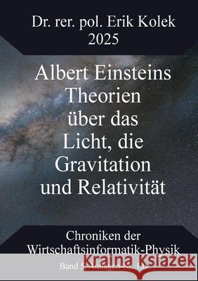 Albert Einsteins Theorien ?ber das Licht, die Gravitation und Relativit?t Erik Kolek 9783848260782 Bod - Books on Demand - książka