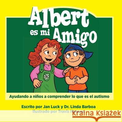 Albert es mi amigo: Ayudar a los niños a comprender el autismo Luck, Jan 9781736654507 Infinity Kids Press - książka