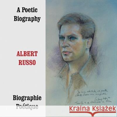 Albert Russo: a Poetic Biography, Volume 2 Albert Russo 9781425710439 Xlibris Us - książka