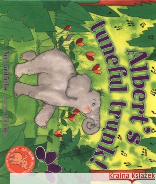 Albert's Tuneful Trunk! Neil Griffiths 9781905434251 RED ROBIN BOOKS - książka