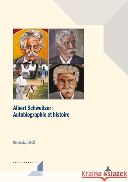 Albert Schweitzer: Autobiographie Et Réalité Historique Moll, Sebastian 9782807612044 P.I.E-Peter Lang S.A., Editions Scientifiques - książka