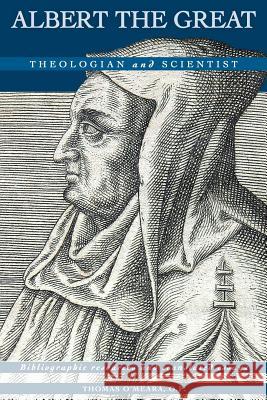 Albert the Great: Theologian and Scientist Thomas F. O'Meara 9781623110161 New Priory Press - książka