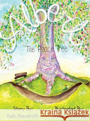 Albert the Peace Tree Kiah Abendroth Shannon Delaney  9781945026317 Sacred Stories Publishing - książka