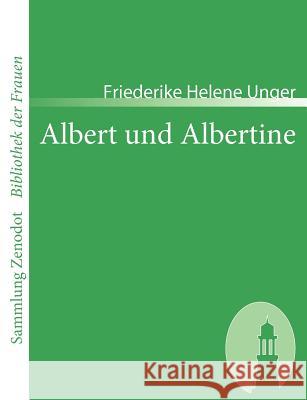 Albert und Albertine Friederike Helene Unger 9783866401693 Contumax Gmbh & Co. Kg - książka