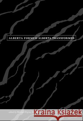 Alberta Formed - Alberta Transformed Donald Weatherell Cathy Cavanaugh 9781552381960 University of Alberta Press - książka