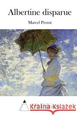 Albertine Disparue Marcel Proust Fb Editions 9781515019411 Createspace - książka