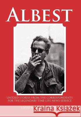 Albest: Untold Stories from the Correspondents for the Legendary Time-Life News Service Stacks, John 9781477101018 Xlibris Corporation - książka