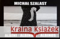 Albíni, Albinosi, Albinos Vladimír Birgus 9788090841529 FotoD - książka