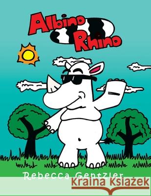 Albino Rhino Rebecca Gentzler 9781441595935 Xlibris Us - książka