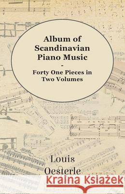 Album Of Scandinavian Piano Music - Forty One Pieces In Two Volumes Various 9781443761680 Mahomedan Press - książka