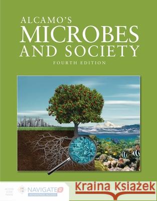Alcamo's Microbes and Society Benjamin S. Weeks Jeffrey C. Pommerville 9781284023473 Jones & Bartlett Publishers - książka