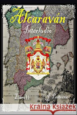 Alcaravan: Interludio Javier Pastrana Prieto 9781534930728 Createspace Independent Publishing Platform - książka