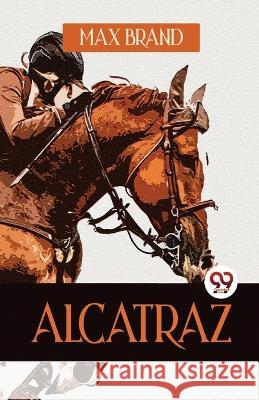 Alcatraz Max Brand   9789357485951 Double 9 Booksllp - książka