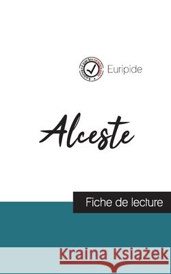 Alceste de Euripide (fiche de lecture et analyse complète de l'oeuvre) Euripide 9782759308323 Comprendre La Litterature - książka