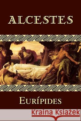 Alcestes Euripides 9781530334179 Createspace Independent Publishing Platform - książka