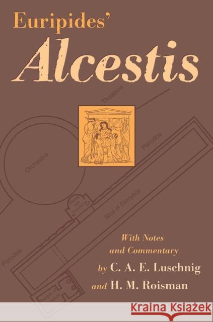 Alcestis Euripides                                C. A. E. Luschnig H. M. Roisman 9780806135748 University of Oklahoma Press - książka