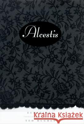 Alcestis: A Play Euripedes                                Ted Hughes 9780374527266 Farrar Straus Giroux - książka