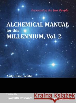 Alchemical Manual for this Millennium Volume 2 Olson 9781735017037 Hyacinth Research - książka