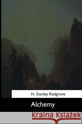 Alchemy H. Stanley Redgrove 9781544287539 Createspace Independent Publishing Platform - książka