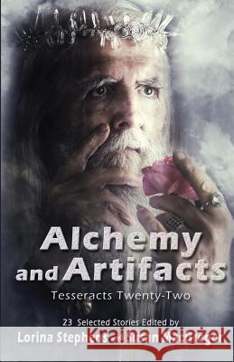 Alchemy and Artifacts (Tesseracts Twenty-Two) Lorina Stephens Susan MacGregor 9781770531949 EDGE Science Fiction and Fantasy Publishing, - książka