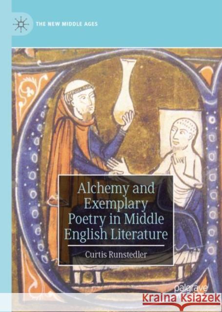 Alchemy and Exemplary Poetry in Middle English Literature Curtis Runstedler 9783031266058 Palgrave MacMillan - książka