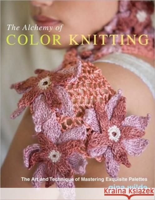 Alchemy of Color Knitting, The G Wilde 9780307393555 Potter Craft - książka