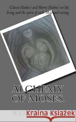 Alchemy of Moses. Westly Ty Light 9781493511297 Createspace - książka