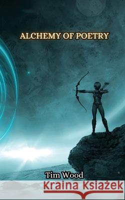 Alchemy of Poetry Tim Wood 9789916851920 Creative Arts Management Ou - książka