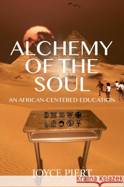 Alchemy of the Soul: An African-Centered Education Brock, Rochelle 9781433126987 Peter Lang Publishing Inc - książka