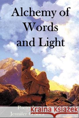 Alchemy of Words and Light: A Book of Poetry Paul Gilliland Jennifer O'Shea  9781960038135 Southern Arizona Press - książka