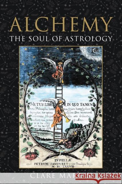 Alchemy: The Soul of Astrology Clare Martin 9781910531396 Wessex Astrologer Ltd - książka