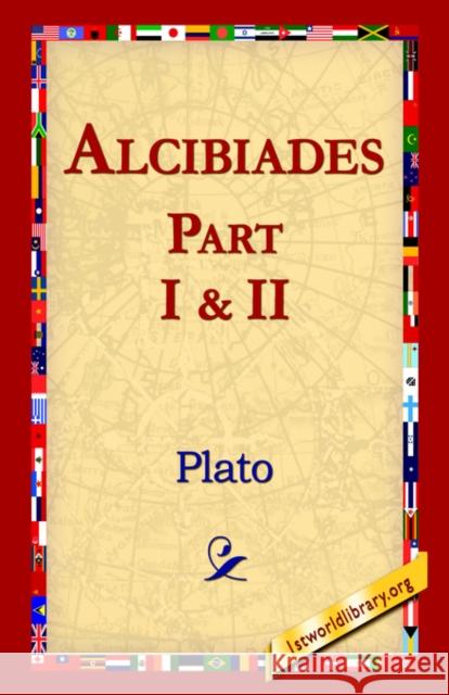 Alcibiades I & II Plato 9781421808444 1st World Library - książka