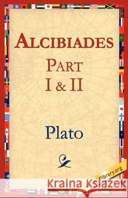 Alcibiades I & II Plato 9781595404442 1st World Library - książka