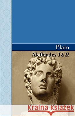 Alcibiades I & II Plato 9781605125022 Akasha Classics - książka