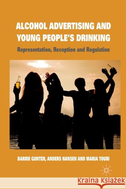 Alcohol Advertising and Young People's Drinking: Representation, Reception and Regulation Gunter, B. 9781349314959 Palgrave Macmillan - książka