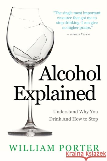 Alcohol Explained William Porter 9781516997190 Createspace - książka
